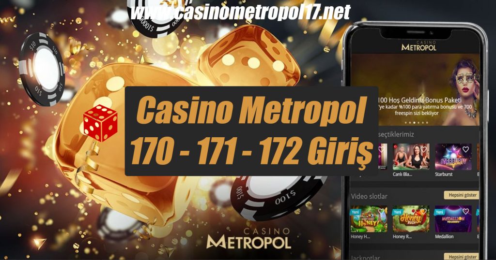 Casino Metropol170 – 171 – 172 Giriş